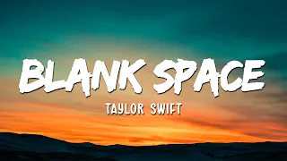 Blank Space - Taylor Swift (Lyrics) | Something Just Like This- The Chainsmokers, Cheap Thrills -Sia