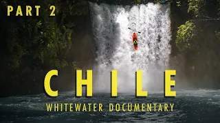 Whitewater Documentary - CHILE (part 2)