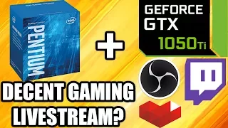 Streaming With GTX 1050 ti and G4560 - OBS Config + PC and Console Tests!