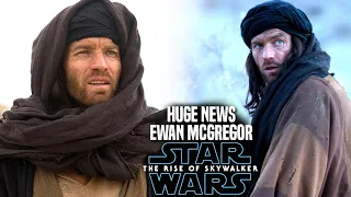 Ewan Mcgregor HUGE News Revealed! The Rise Of Skywalker (Star Wars Episode 9)