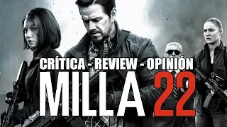 Milla 22 - CRÍTICA - REVIEW - OPINIÓN - Peter Berg - Mark Whalberg - Mile 22