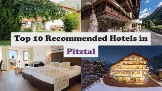 Top 10 Recommended Hotels In Pitztal | Top 10 Best 4 Star Hotels In Pitztal