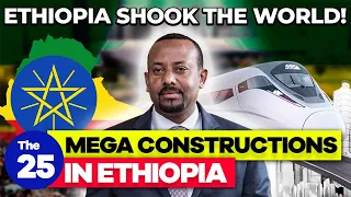 The 25 Most Impressive Mega Construction Projects in ETHIOPIA 2023 | Addis Ababa...