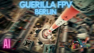 First AI generated Drone Footage - Guerilla FPV BERLIN ( Sub 100g AI drone)