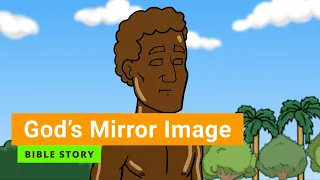 Bible story "God’s Mirror Image" | Primary Year D Quarter 2 Episode 6 | Gracelink