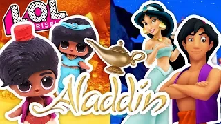 🧞‍♂️ALADDIN & JASMINE 🐯 from Disney movie into LOL Surprise Dolls- Toy Transformations!