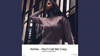 Don't Call Me Crazy (Felea Emanuel Remix)