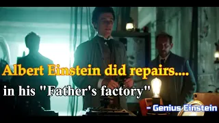 Albert Einstein did Repairs in his "Father's Factory" ! Genius Einstein Series