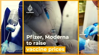 Pfizer, Moderna to raise COVID vaccine prices for Europe | Al Jazeera Newsfeed
