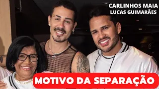 MOTIVO DA SEPARAÇÃO DE CARLINHOS MAIA VEM A TONA