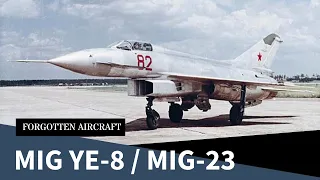 The Mikoyan-Gurevich Ye-8; Original MiG-23