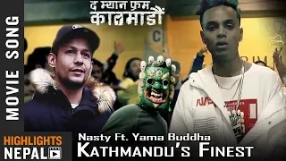 NASTY - KATHMANDU'S FINEST (FT. YAMA BUDDHA) | THE MAN FROM KATHMANDU