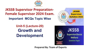 Growth and Development - MCQs JKssb Female Supervisor 2024 Exam. JKSSB Supervisor Exam Preparation