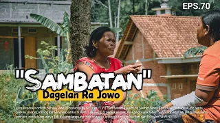 SAMBATAN || Dagelan Ra Jowo Eps. 70 || Film Pendek Komedi