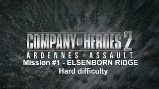 CoH2 Ardennes Assault: Mission #1 - Elsenborn Ridge (Hard difficulty)