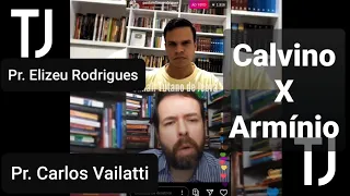 Pr. Eliezeu Rodrigues e Pr. Carlos Vailatti | Armínio x Calvino #calvinismo #arminianismo #fé #bibia