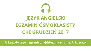 Egzamin ósmoklasisty 2017 (próbny) język angielski nagranie