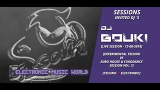 SESSIONS: Dj Gouki - (Live Session) Experimental Techno Vs Euro House & Eurodance