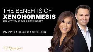 How Eating the Rainbow Can Unlock the Benefits of Xenohormesis | Dr. David Sinclair & Serena Poon