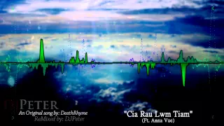 DeathRhyme - Cia Rau Lwm Tiam (DJPeter REmix)