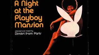 A Night at the Playboy Mansion - Dimitri From Paris