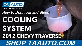 How to Drain, Fill and Bleed Coolant Cooling System 09-17 Chevy Traverse