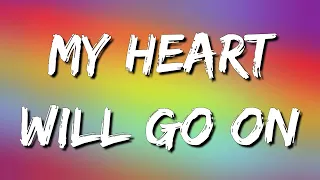 Céline Dion - My Heart Will Go On (Lyrics)