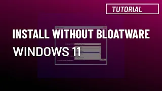 Windows 11: Clean install without bloatware (Easy Method)