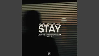 Stay (Dennis Sheperd Remix)