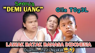 Komedi Lawak Batak - SEMUA DEMI UANG || G!la Togel - Lawak Batak Bhs Indonesia