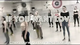 NF - If You Want Love | Choreography by Alex Imburgia