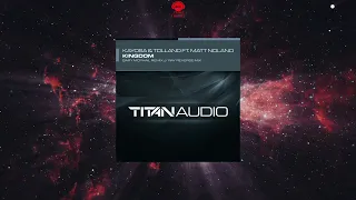 Kayosa & Tolland Feat. Matt Noland - Kingdom (Gary McPhail Remix) [TITAN AUDIO]