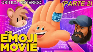 The Emoji Movie (Parte 02) - Crítico Histérico