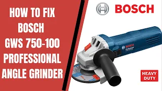 How to Fit Bosch GWS 750-100 Professional Angle Grinder|Bosch GWS 750-100 Professional Angle Grinder