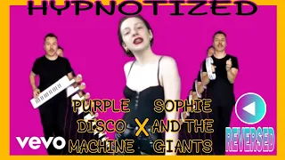 [REVERSED] PURPLE DISCO MACHINE X SOPHIE AND THE GIANTS - HYPNOTIZED