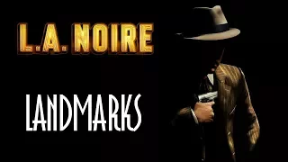 L.A. Noire - Достопримечательности / Landmarks