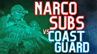 Narco Subs VS Coast Guard Operators…