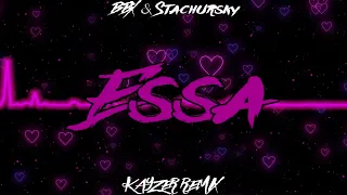 BBX & Stachursky  - ESSA ☣️(KAYZER REMIX)☣️