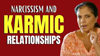 Narcissism and karmic relationships
