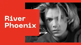 River Phoenix - The Life and Tragic Death of a Hollywood Icon