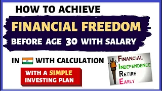HOW to ACHIEVE FINANCIAL FREEDOM in India | Retire early in your 30s