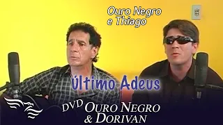 Último Adeus - Thiago (Making Of DVD OURO NEGRO E DORIVAN)