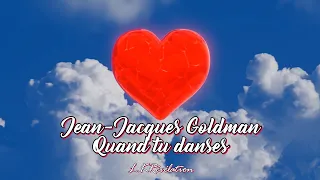 Jean-Jacques Goldman - Quand tu danses / Audio avec paroles