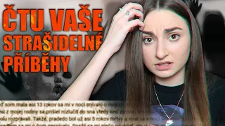 ČTU VAŠE STRAŠIDELNÉ PŘÍBĚHY.. #03