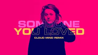 Lewis Capaldi - Someone You Loved (Cloud Mind Remix)