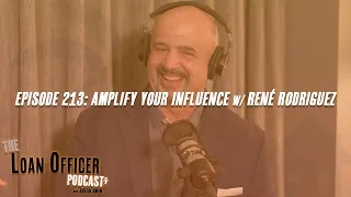 Episode 213: Amplify Your Influence With René Rodriguez