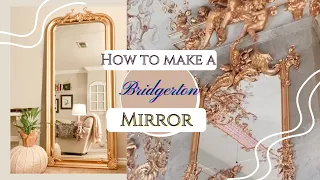 Making a BRIDGERTON Inspired Mirror !!! | Anthropologie Mirror Dupe | Only $50 !! | BRIDGERTON INSPO