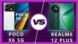 Realme 12 Plus vs Poco X6 5G: Which One Wins?