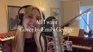 All I Want - Cover by Emily George