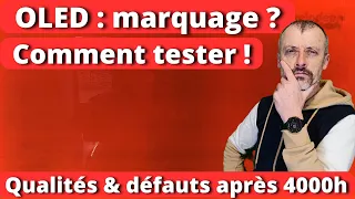 OLED : TEST MARQUAGE 😱 qualités & défauts 🤔 Réglages 😎